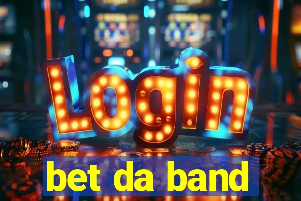 bet da band